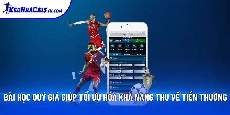 Bài học quý giá giúp tối ưu hóa khả năng thu về tiền thưởng Bài học quý giá giúp tối ưu hóa khả năng thu về tiền thưởng