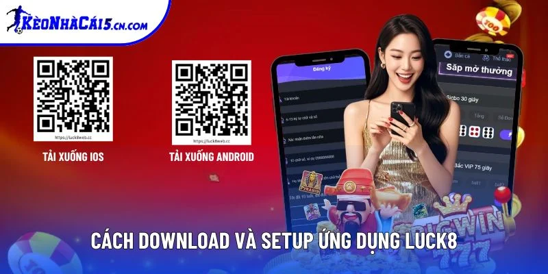 Cách download và setup ứng dụng Luck8 