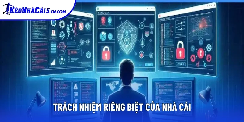 Trách nhiệm riêng của nhà cái Trách nhiệm riêng của nhà cái