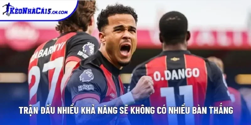 Trận đấu nhiều khả năng sẽ không có nhiều bàn thắng